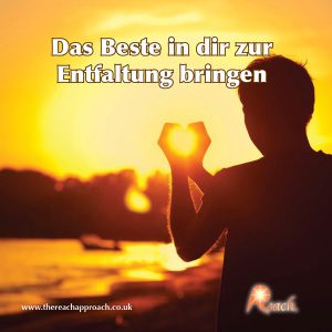 Das Beste in dir zur Entfaltung bringen