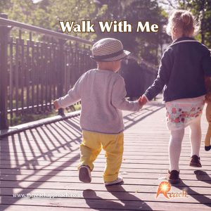 WALK WITH ME